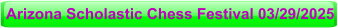 Arizona Scholastic Chess Festival 03/29/2025