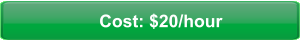 Cost: $20/hour
