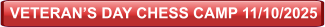 VETERAN’S DAY CHESS CAMP 11/10/2025