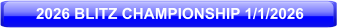2026 BLITZ CHAMPIONSHIP 1/1/2026