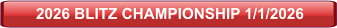2026 BLITZ CHAMPIONSHIP 1/1/2026