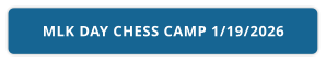 MLK DAY CHESS CAMP 1/19/2026