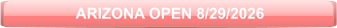 ARIZONA OPEN 8/29/2026