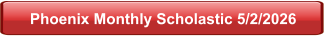 Phoenix Monthly Scholastic 5/2/2026