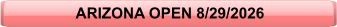 ARIZONA OPEN 8/29/2026