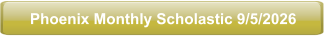 Phoenix Monthly Scholastic 9/5/2026