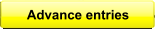 Advance entries
