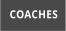 COACHES